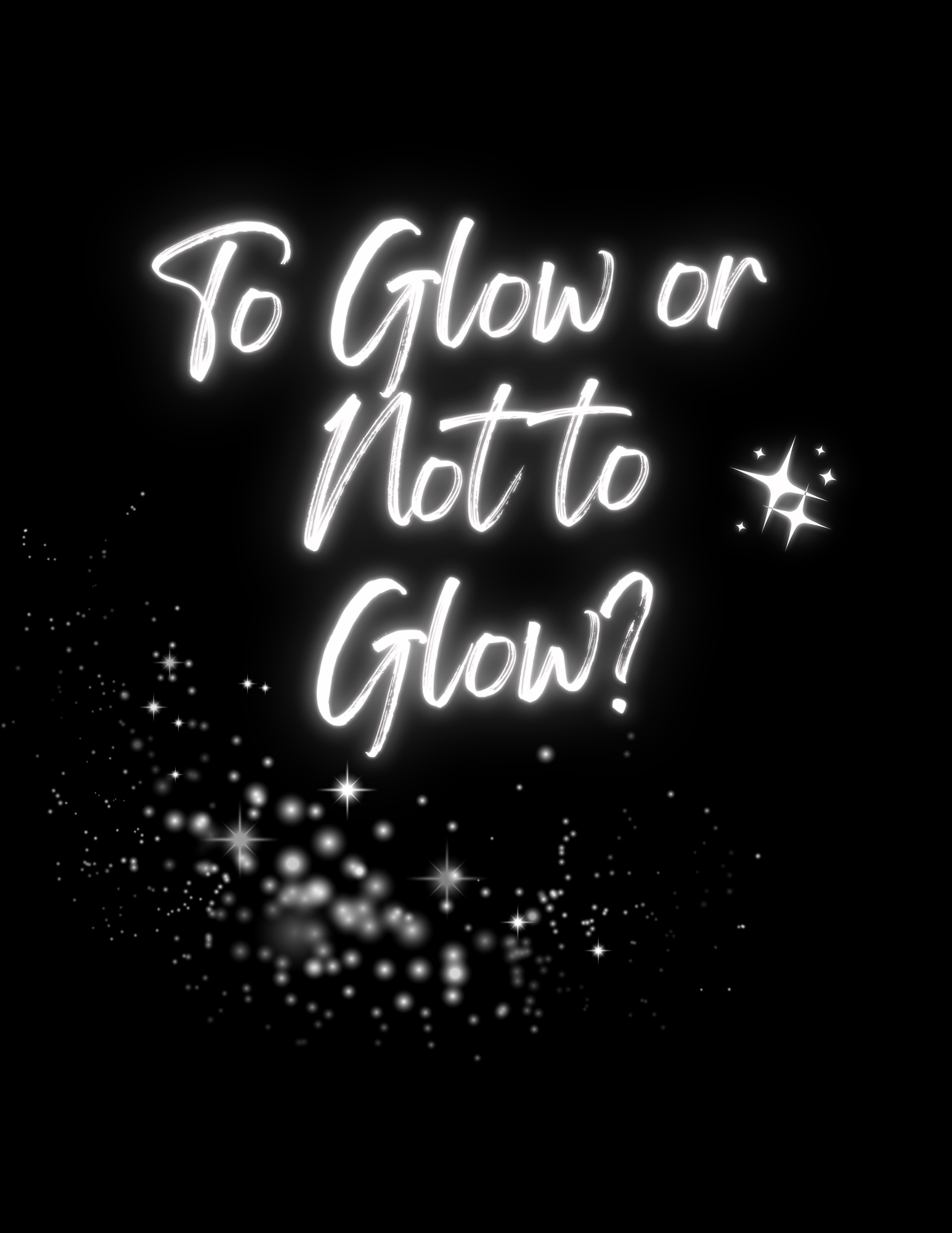 To Glow or Not to Glow?