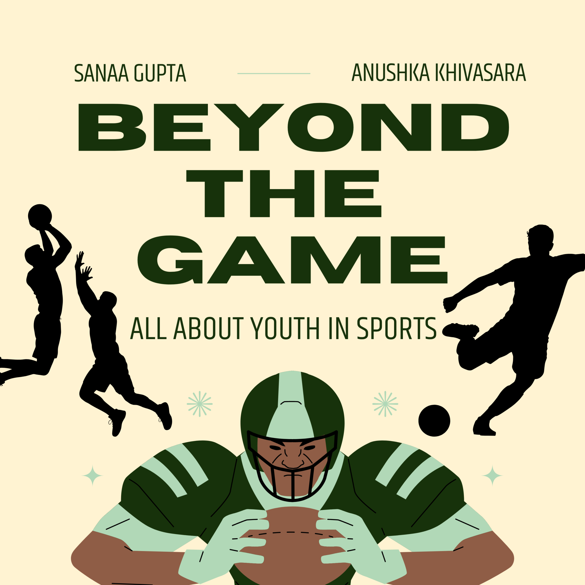 "Beyond the Game: All About Youth in Sports" by Sanaa Gupta and Anushka Khivasara (Canva)
